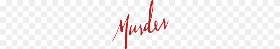 Murder, Text, Person, Dynamite, Weapon Free Transparent Png