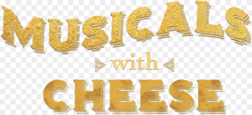 Musicals With Cheese Podcast Musicals 20with 20cheese Musical Theatre, Text, Person, Number, Symbol Png Image