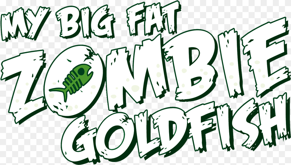 My Big Fat Zombie Goldfish Calligraphy, Green, Logo, Text, Face Png Image