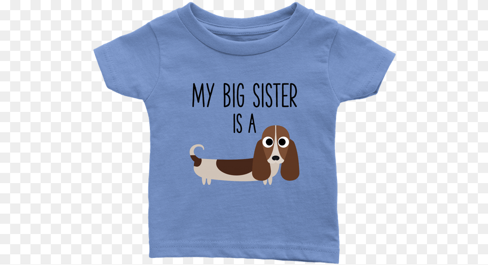 My Big Sister Is A Basset Hound Baby T Shirt Funny T Shirt, Clothing, T-shirt, Animal, Canine Free Png Download