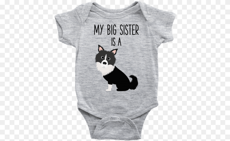 My Big Sister Is A Border Collie Baby Onesie Dog Newborn Cute Baby Shirts Sayings, Clothing, T-shirt, Person, Applique Free Png Download