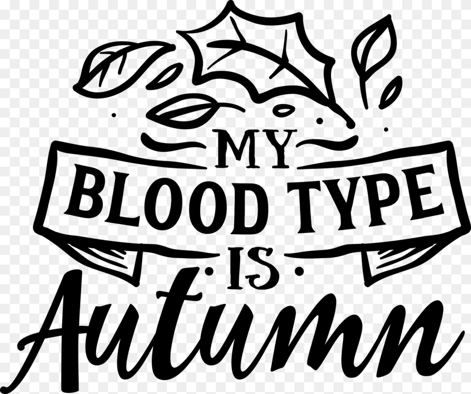 My Blood Type Is Autumn, Gray Png