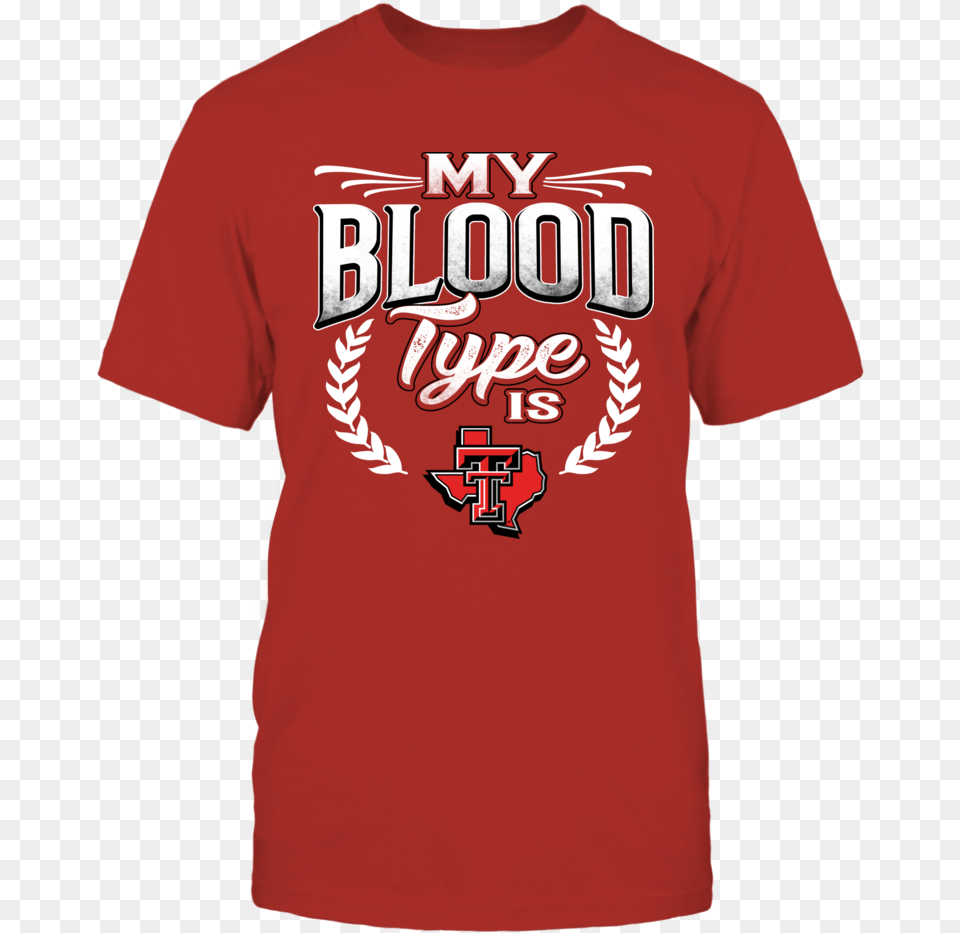 My Blood Type Is Texas Tech Front Picture Lsu T Shirt, Clothing, T-shirt Free Png