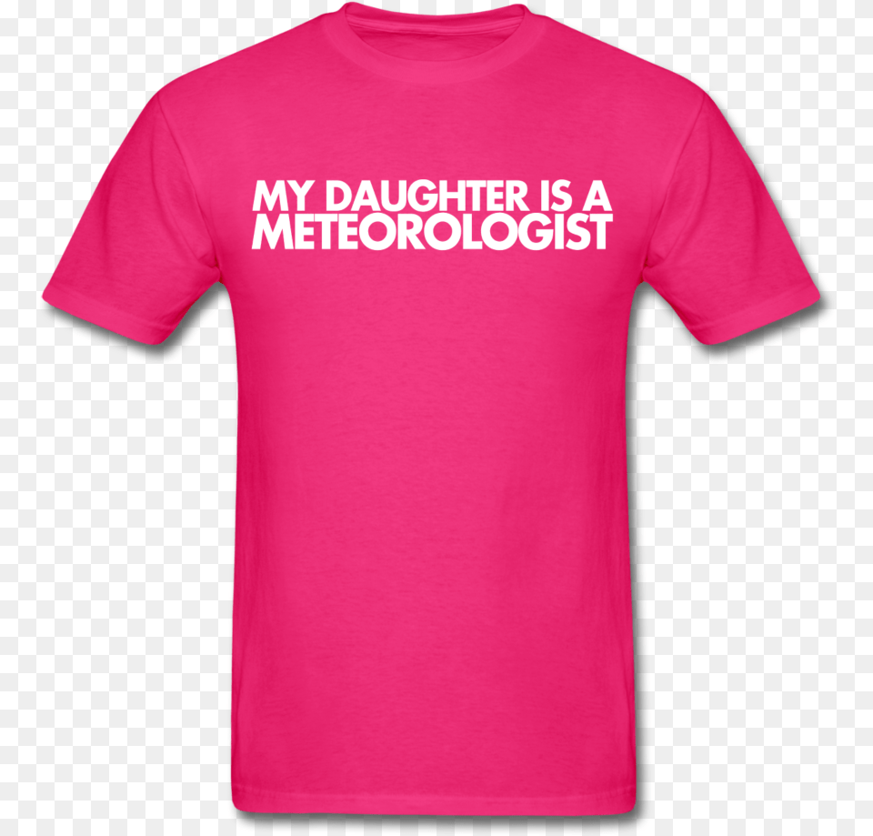My Daughter Is A Meteorologist Unisex Tee T Shirt, Clothing, T-shirt Png