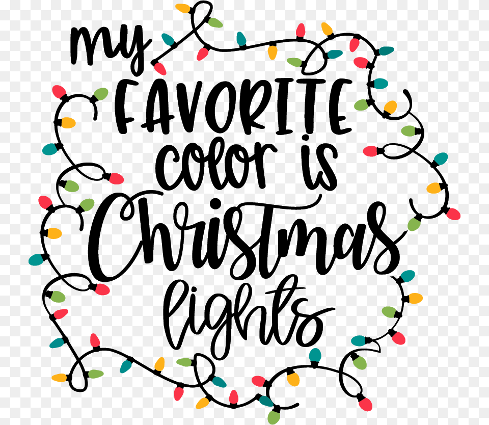 My Favorite Color Is Christmas Lights Svg, Text, Confetti, Paper Free Transparent Png