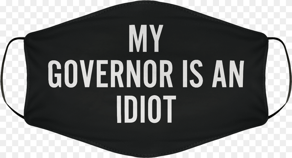 My Govenor Is An Idiot Horizontal, Accessories, Vest, Handbag, Clothing Free Png Download