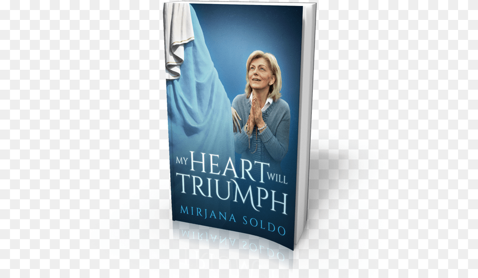 My Heart Will Triumph Book By Mirjana Soldo My Heart Will Triumph Mirjana Soldo, Adult, Person, Woman, Female Png Image