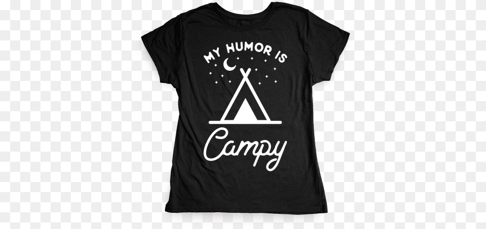 My Humor Is Campy Womens T Shirt I M Small And Sensitive But Also Fight Me, Clothing, T-shirt, Triangle Free Transparent Png