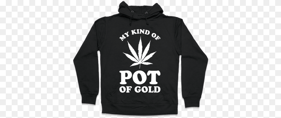 My Kind Of Pot Of Gold Hooded Sweatshirt Frida Khalo I Paint Flowers So They Won39t Die Hoodie, Clothing, Sweater, Sleeve, Long Sleeve Png