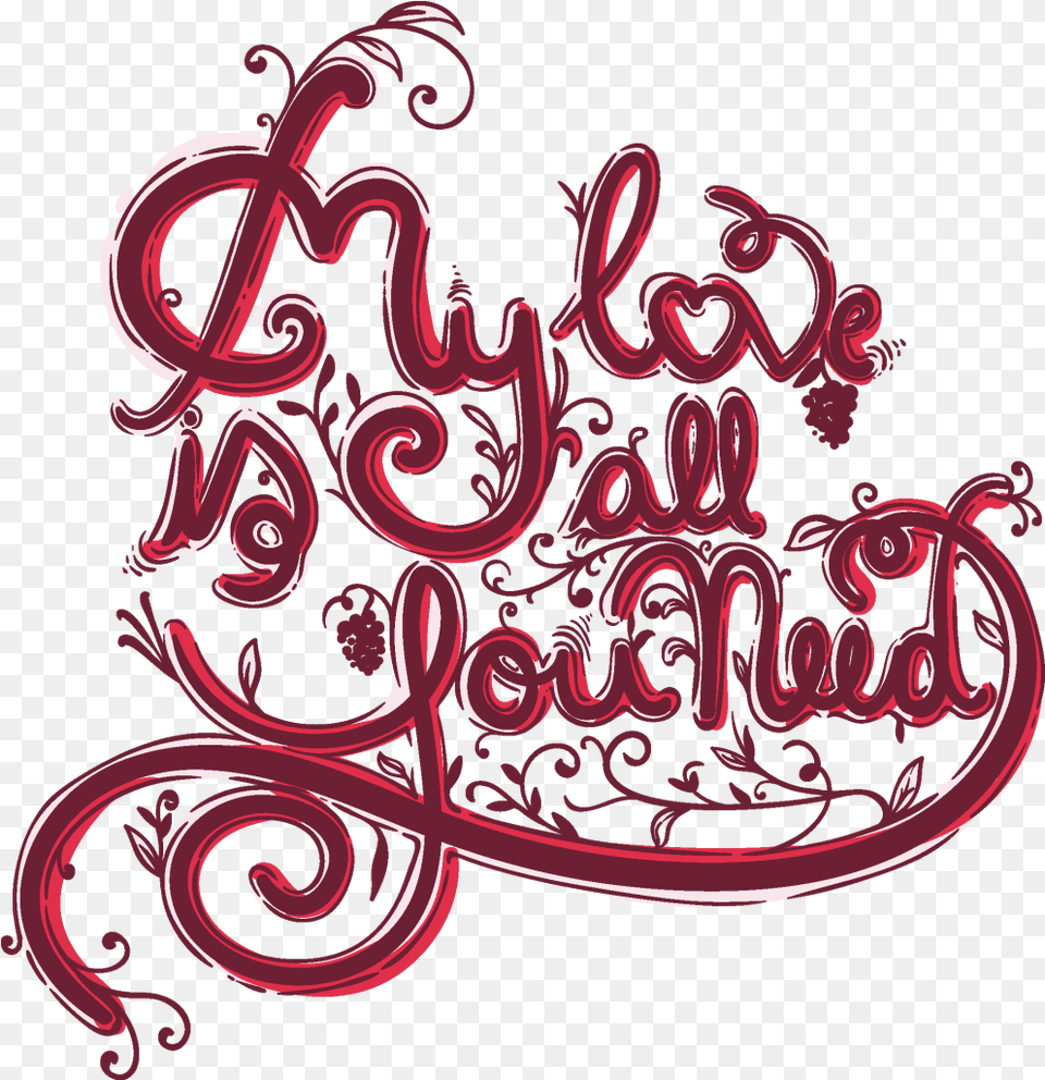 My Love Is All You Need Buy T Shirt Design Tshirt Full Tshirt Design For Couple, Calligraphy, Handwriting, Text, Art Free Png Download