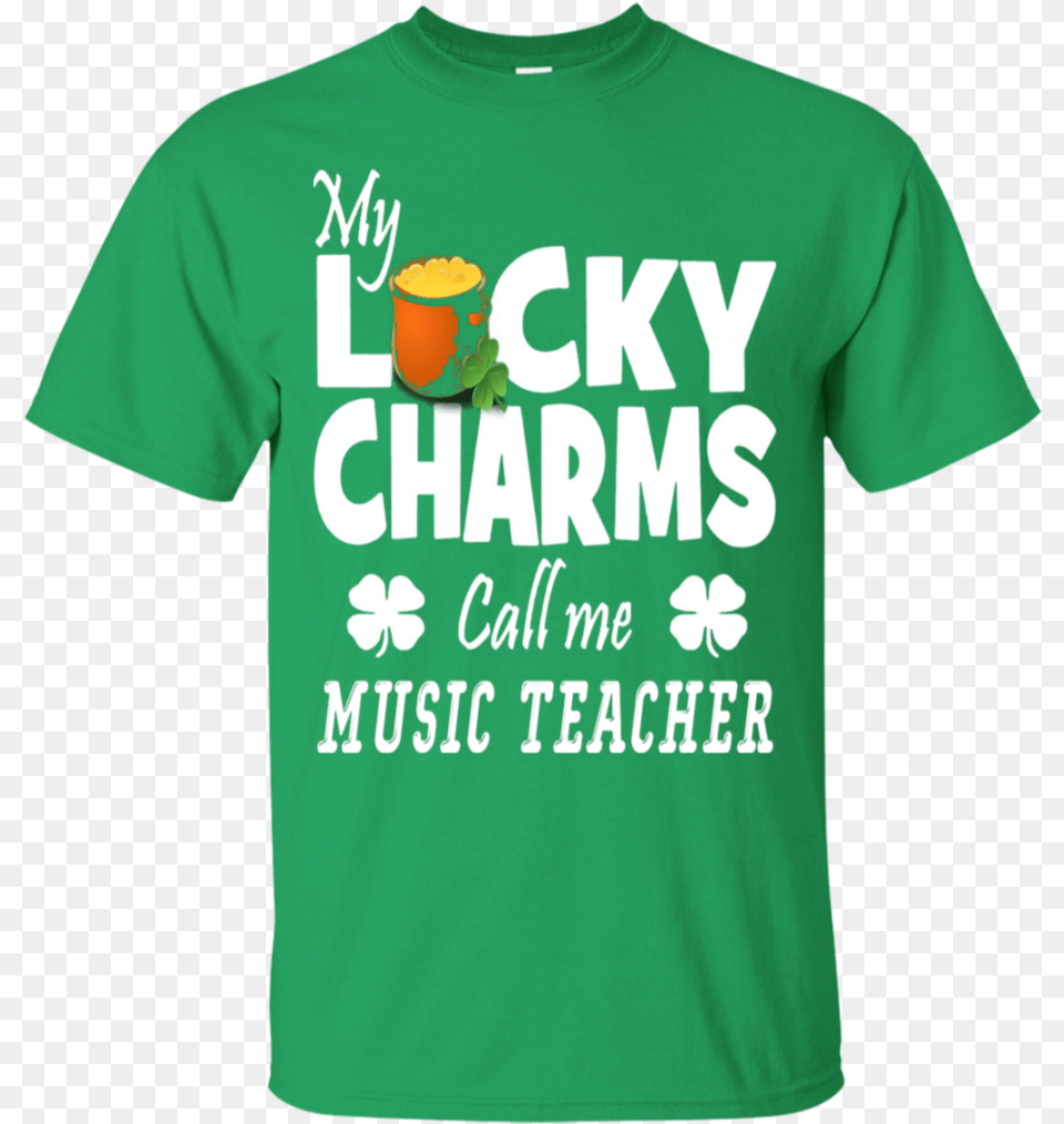My Lucky Charms Call Me Music Teacher Keep Calm And Chive, Clothing, T-shirt, Shirt Free Transparent Png