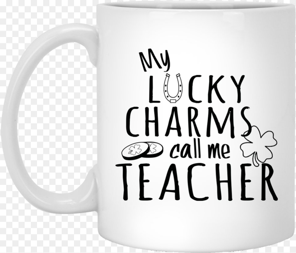My Lucky Charms Call Me Teacher Mug Mug, Cup, Beverage, Coffee, Coffee Cup Free Png Download