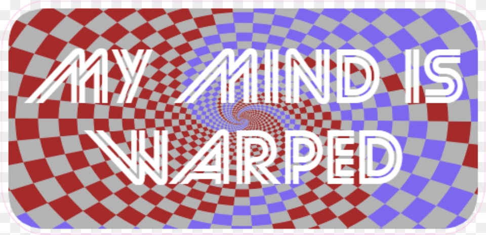My Mind Is Warped Psychedelic Sticker Ffffff Make Your Graphic Design, Text, Logo Free Png Download