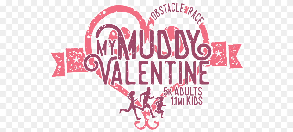 My Muddy Valentine 5k Mud Run Calligraphy, Sticker, Person, Baby, Logo Free Png Download