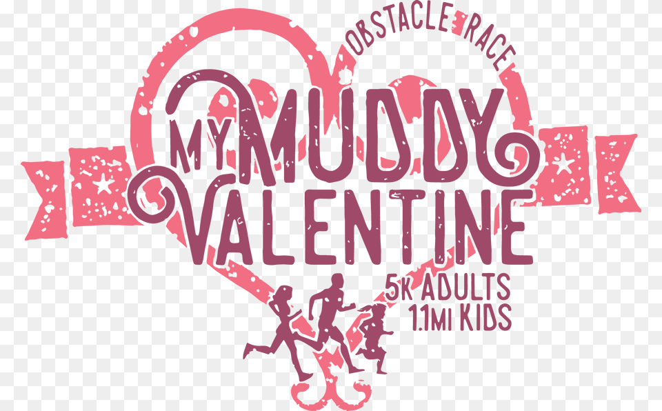 My Muddy Valentine 5k Mud Run My Muddy Valentine, Art, Graphics Png Image