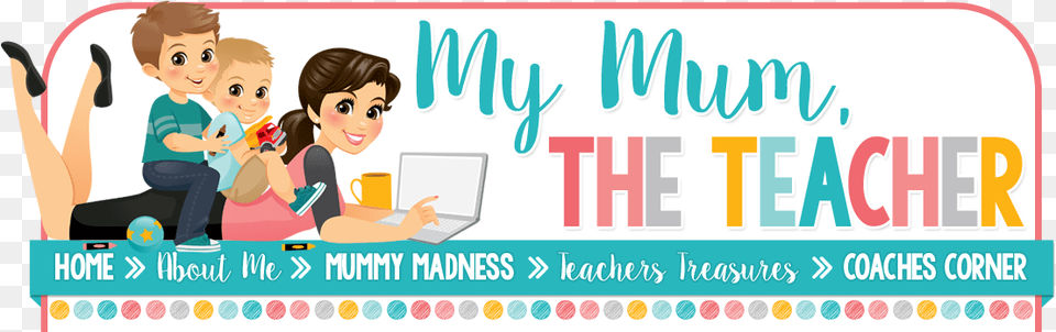 My Mum The Teacher Portable Network Graphics, Baby, Person, Cup, Head Free Png Download