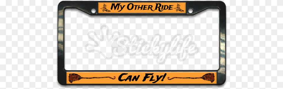 My Other Ride Can Fly Witches Broom Plastic License Car Number Plate, License Plate, Transportation, Vehicle Free Png Download