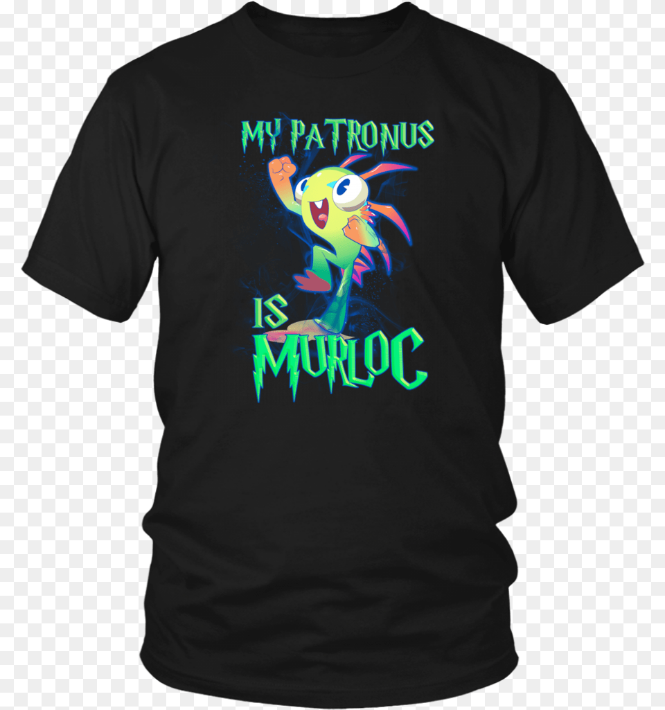 My Patronus Is Murloc T Shirt Cant Rain All The Time T Shirt, Clothing, T-shirt Free Transparent Png