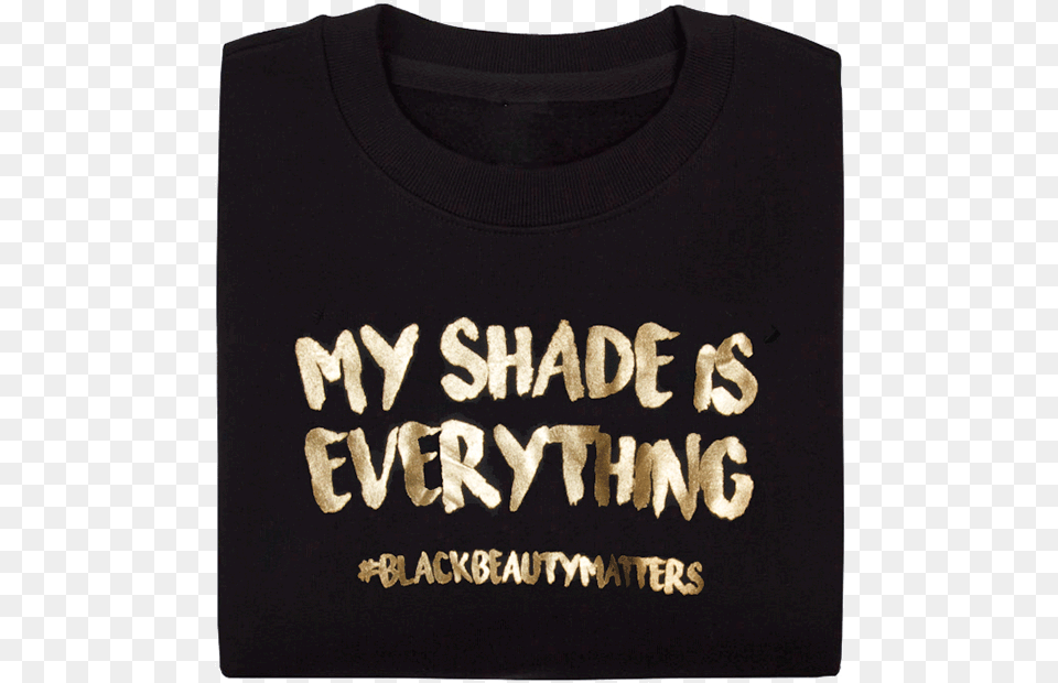 My Shade Is Everything T Shirt Long Sleeved T Shirt, Clothing, T-shirt, Text Png