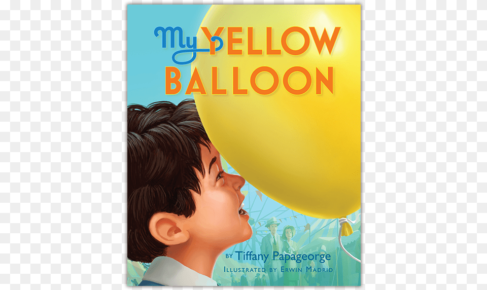 My Yellow Balloon By Tiffany Papageorge Tiffany Papageorge, Advertisement, Book, Publication, Poster Png