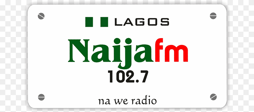 Naija Fm Logo Sign, License Plate, Transportation, Vehicle, Electronics Png