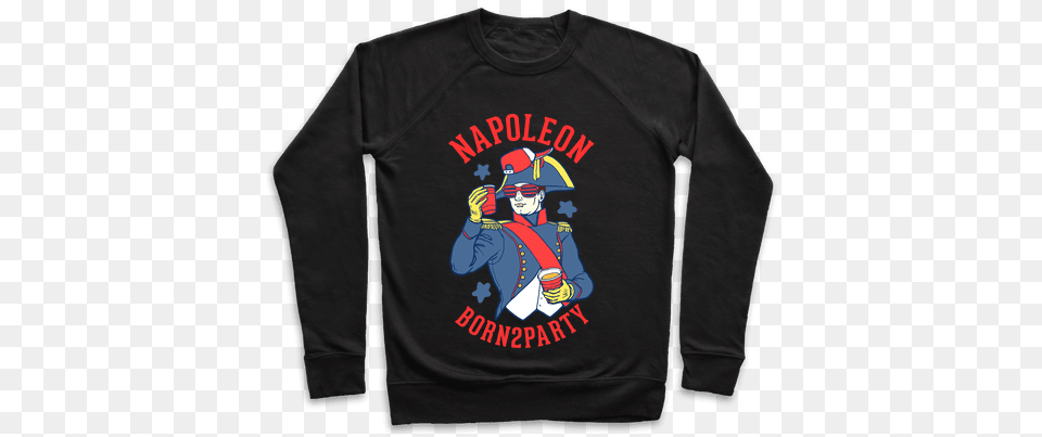 Napoleon Born2party Pullover I M Not A Ghoul I Just Like Coffee, Clothing, Long Sleeve, Sleeve, T-shirt Free Png Download