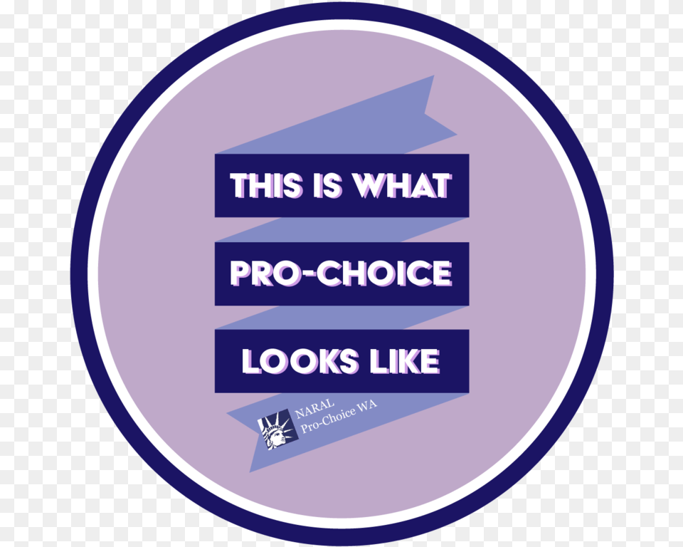 Naral Roe V Wade Celebration Button Designs 03 Naral Pro Choice America, Sticker, Disk Png