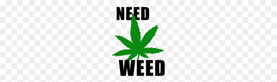 Need Weed Cannabis Leaf Grass, Plant, Hemp, Animal, Fish Free Transparent Png