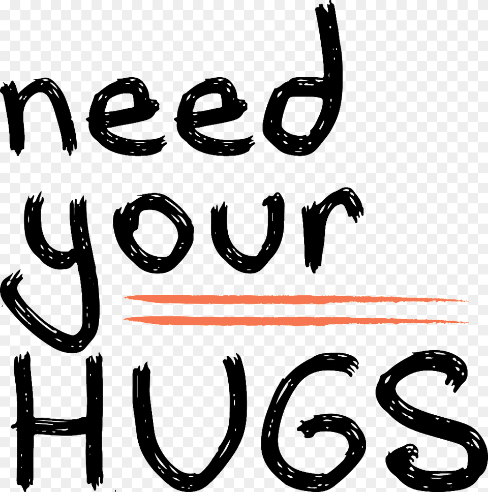 Need Your Hug Without Cutout Calligraphy, Text, Handwriting, Animal, Kangaroo Free Png