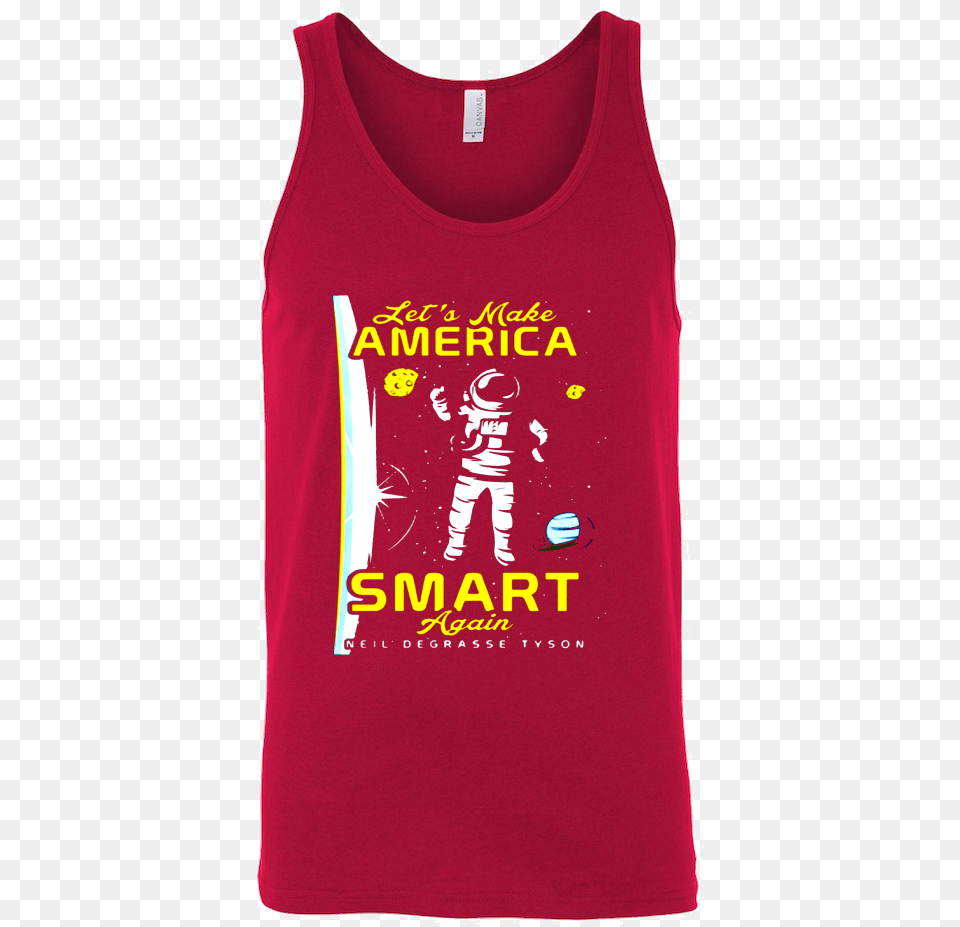 Neil Degrasse Tyson Quote Make America Smart Again Active Tank, Clothing, Tank Top, Shirt, Baby Free Png Download
