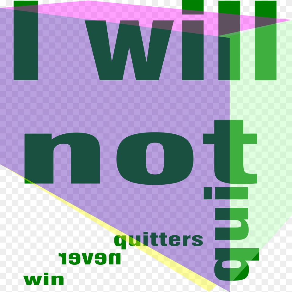 Never Quit If You Want To Winjust Re Evaluate Your Graphic Design, Text Free Png Download