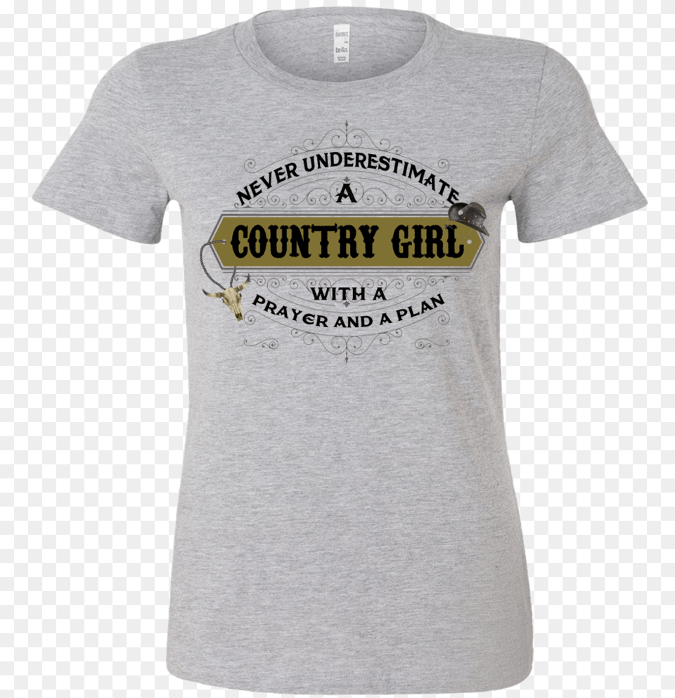 Never Underestimate Country Girl, Clothing, T-shirt, Shirt Png