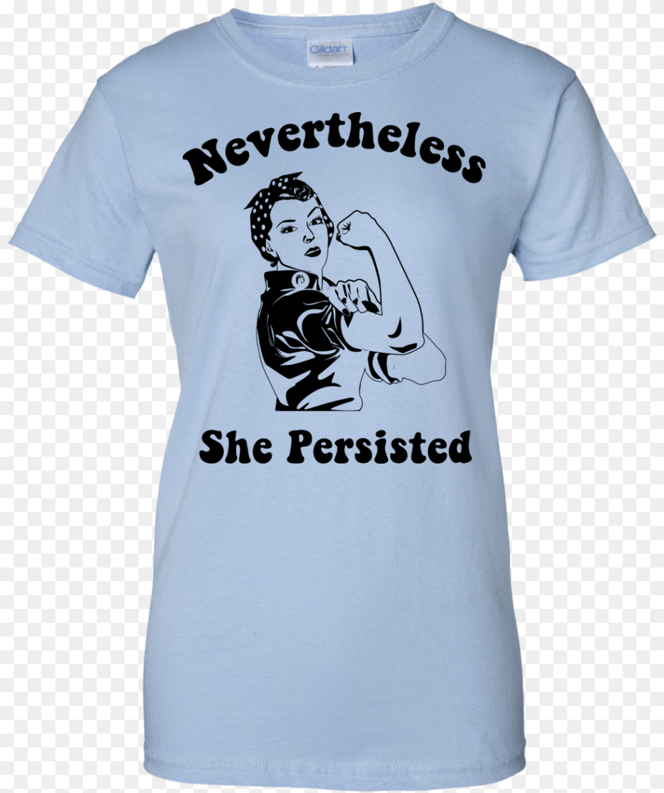 Nevertheless She Persisted Strong Women T Shirt Hooides Queens Are Born In 22 November Shirt, Clothing, T-shirt, Person, Face Free Png Download