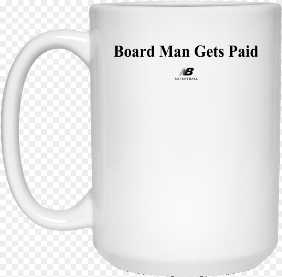 New Balance Kawhi Leonard Board Man Gets Paid 15 Oz White Coffee Mugs, Cup, Beverage, Coffee Cup Free Transparent Png