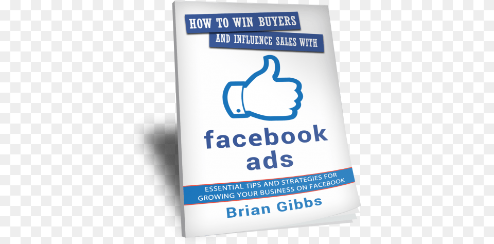 New Facebook Ads Book By Brian Gibbs Launches May 10 Arden Fair, Advertisement, Poster, Body Part, Hand Free Transparent Png