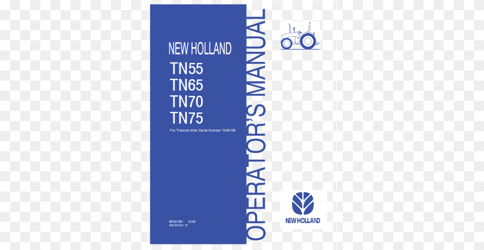 New Holland Tn55 Tn65 Tn70 Tn75 Tractor Operatoru0027s Manual New Holland, Advertisement, Poster, Book, Publication Png