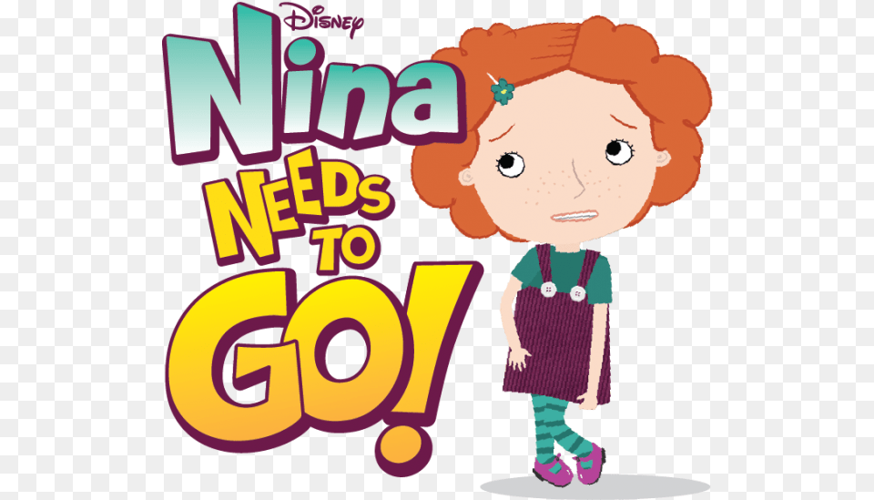 Nina Needs To Go Is Coming To Disney Nina Needs To Go, Advertisement, Poster, Baby, Person Free Transparent Png