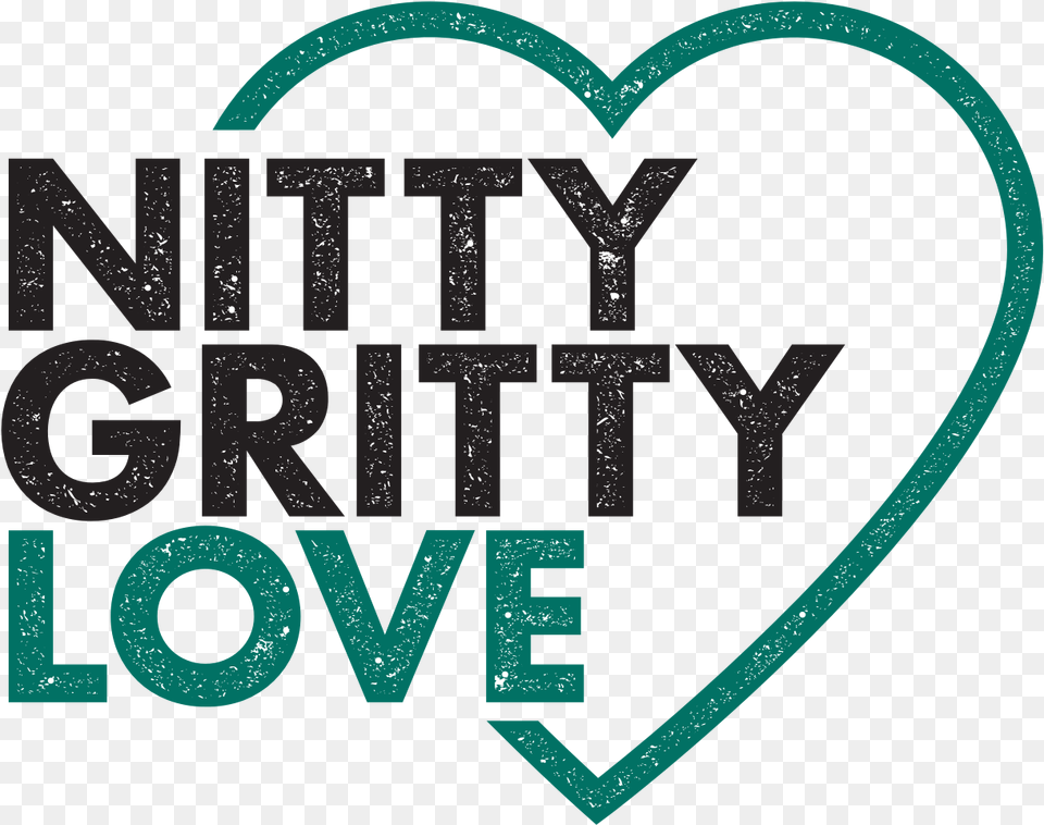 Nitty Gritty Love Where Romance And Reality Meet Graphic Design, Text Free Png Download