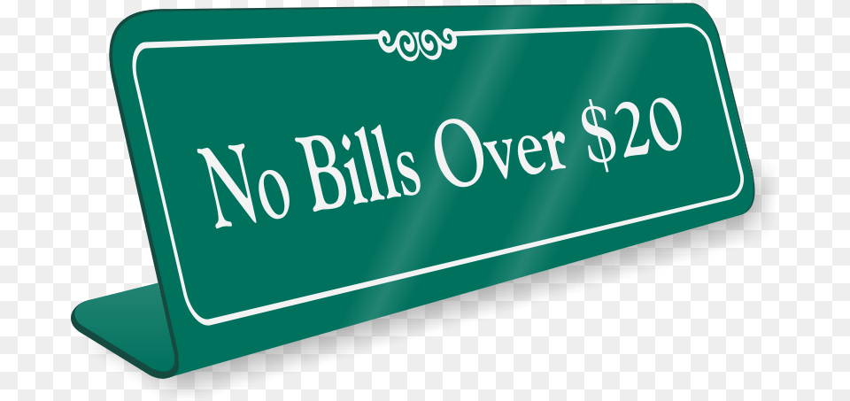 No Bills Over Dollar 20 Showcase Desk Sign No Credit Please Don T Ask, Text, Blackboard Free Transparent Png