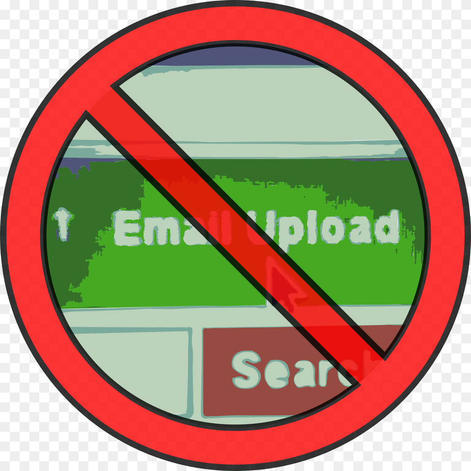 No Email Uploads Clip Arts Circle, Sign, Symbol, Road Sign Free Png Download