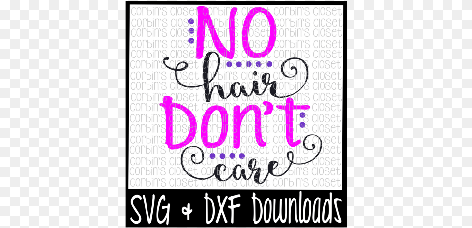 No Hair Don39t Care Cutting File By Corbins Svg Girls Just Want To Have Fun Svg, Text Free Png Download