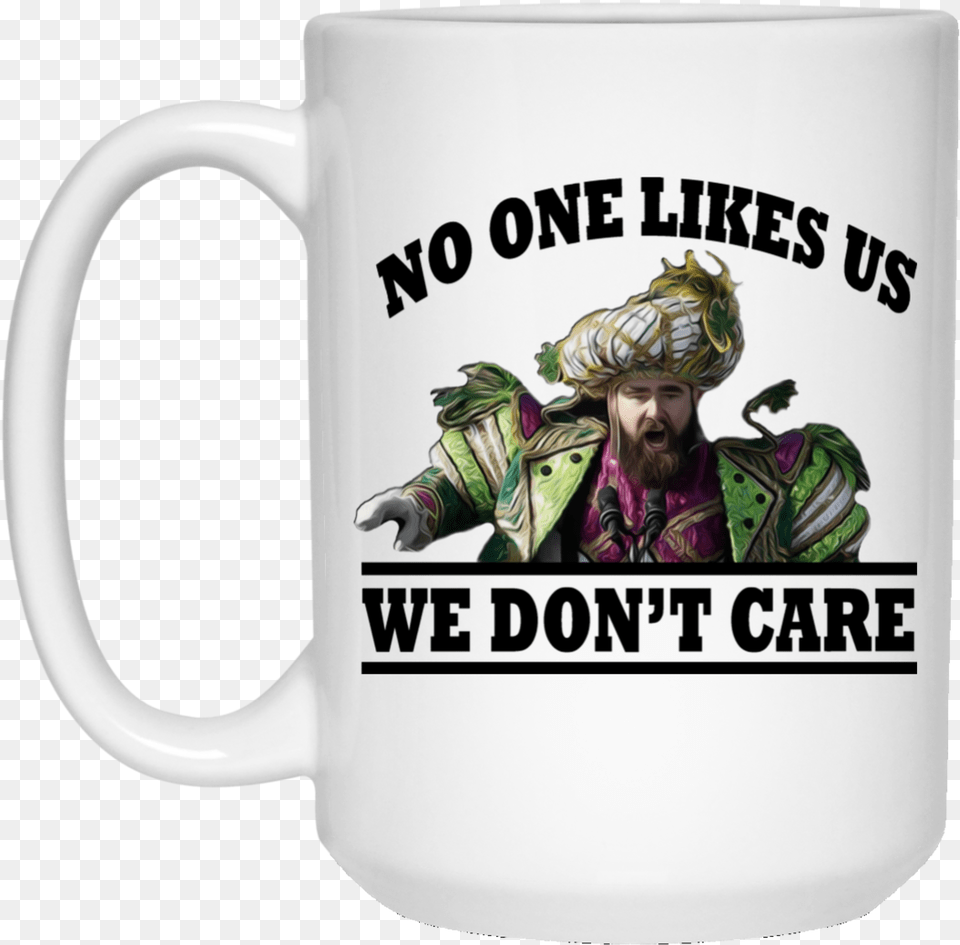 No One Likes Us Coffee Mug Girl Has No Coffee Shirt, Cup, Adult, Man, Male Png