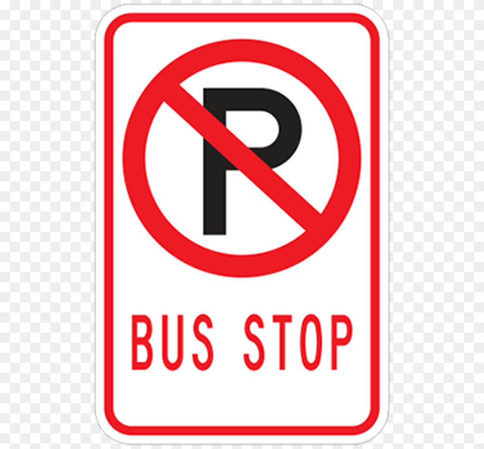 No Parking Symbol Bus Stop Safety Signs In Streets, Sign, Road Sign Free Png Download