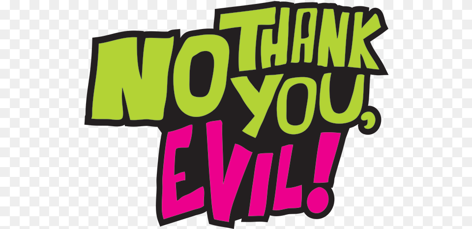 No Thank You Evil No Thank You Evil Book, Green, Text, Dynamite, Weapon Free Png Download