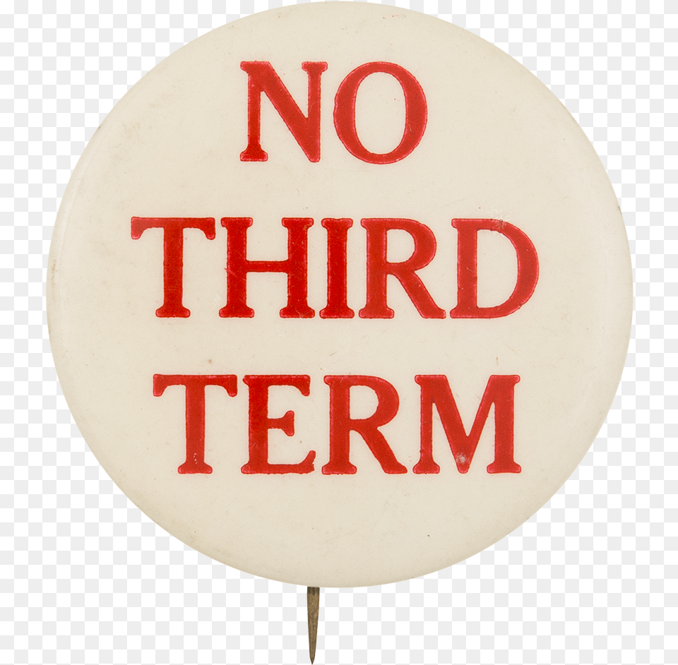 No Third Term Red And White Political Button Museum Reformacija, Book, Publication, Text, Symbol Free Png