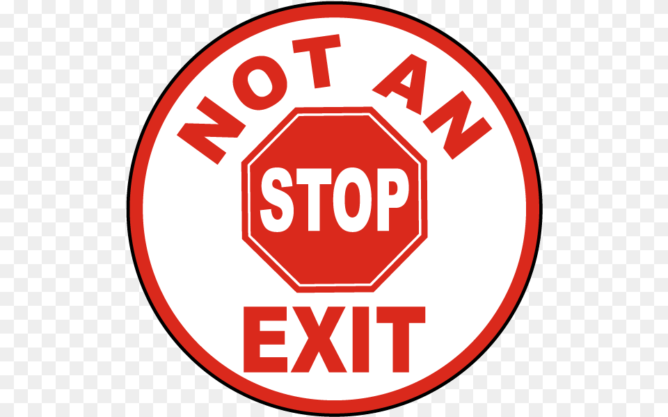 Not An Exit Floor Sign Do Not Exit Sign, Symbol, First Aid, Road Sign, Stopsign Png