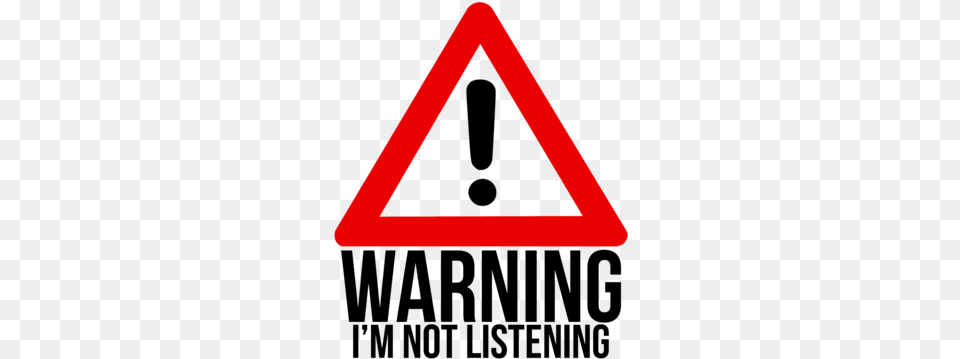 Not Listening, Sign, Symbol, Triangle, Dynamite Png Image