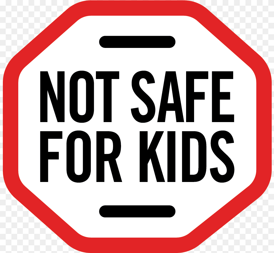 Not Safe For Kids Hegemony Or Survival, Road Sign, Sign, Symbol, Stopsign Free Transparent Png