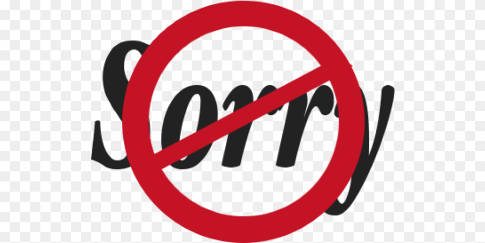 Not Sorry, Sign, Symbol, Road Sign, Device Free Transparent Png