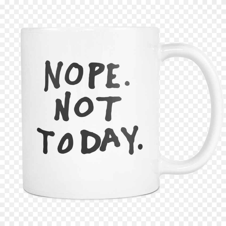 Not Today Mug Coffee Cup, Beverage, Coffee Cup Png Image